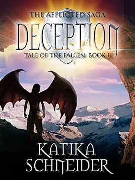 Katika Schneider: Deception (The Afflicted Saga- Tale of the Fallen Book 2)