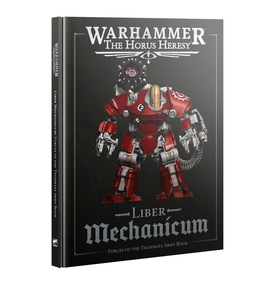 The Horus Heresy: Liber Mechanicum - Army Book