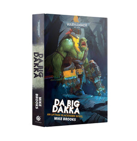 Black Library: Da Big Dakka (HB)