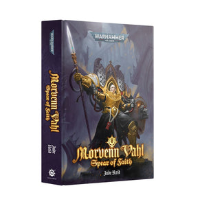 Black Library: Morvenn Vahl - Spear of Faith (HB)