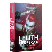 Black Library: Lelith Hesperax - Queen of Knives (HB)