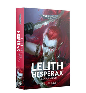 Black Library: Lelith Hesperax - Queen of Knives (HB)