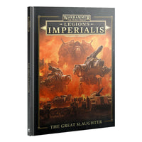 The Horus Heresy: Legions Imperialis - The Great Slaughter