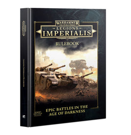 The Horus Heresy: Legions Imperialis - Legions Imperialis Rulebook