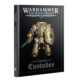 The Horus Heresy: Liber Custodes - Army Book