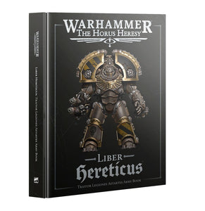 The Horus Heresy: Liber Hereticus - Army Book
