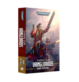 Black Library: Ciaphas Cain - Vainglorious (PB)