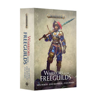 Black Library: Warriors of The Freeguilds (PB)