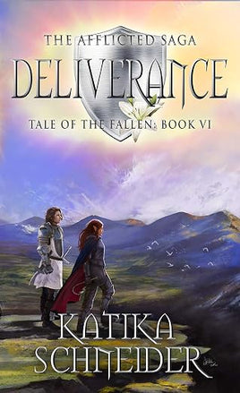 Katika Schneider: Deliverance (The Afflicted Saga- Tale of the Fallen Book 6)