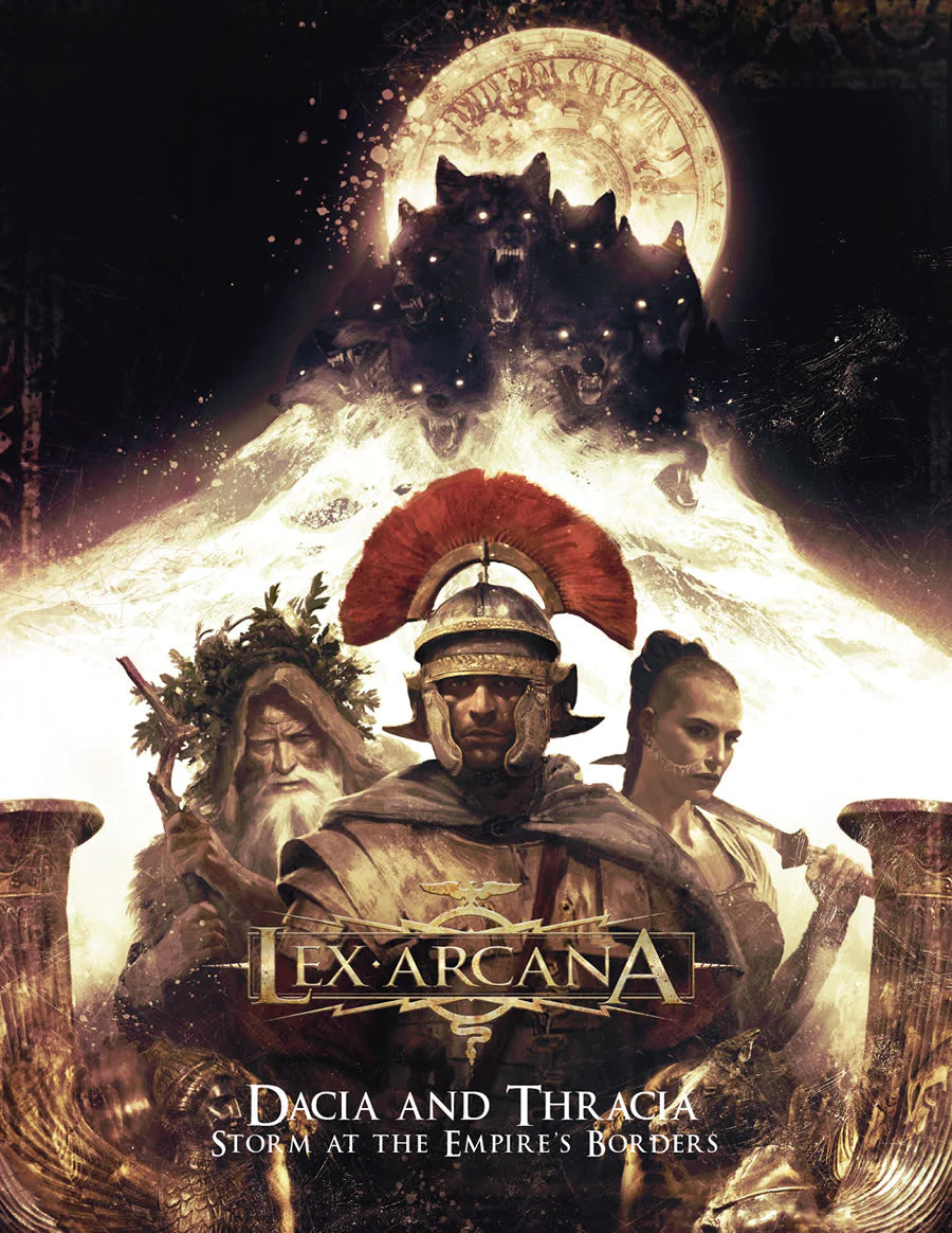 Lex Arcana: Dacia and Thracia - Storm at the Empire's Border