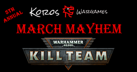 Kill Team March Mayhem Event - 03/21/2026