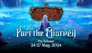 Flesh and Blood: Part the Mistvel Pre-Release Event 5/26/2024