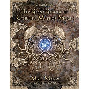 Call of Cthulhu 7E RPG: Grand Grimoire of Cthulhu Mythos Magic (Hardcover)