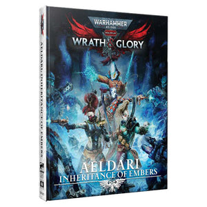 Wrath & Glory: Aeldari - Inheritance of Embers