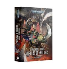 Black Library: Ghazghkull Thraka - Warlord of Warlords (HB)