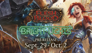 Flesh and Blood Bright Lights Pre-Release Event 10/01/2023