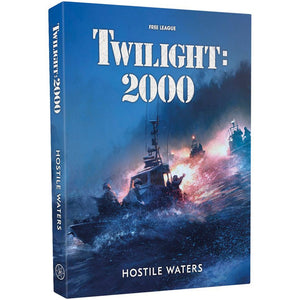 Twilight: 2000 4E RPG - - Hostile Waters