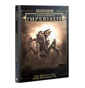 The Horus Heresy: Legions Imperialis - The Rise of the Dark Mechanicum