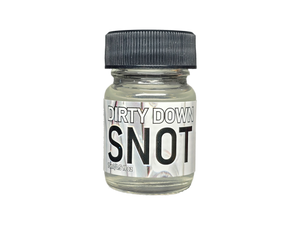 Dirty Down: Snot