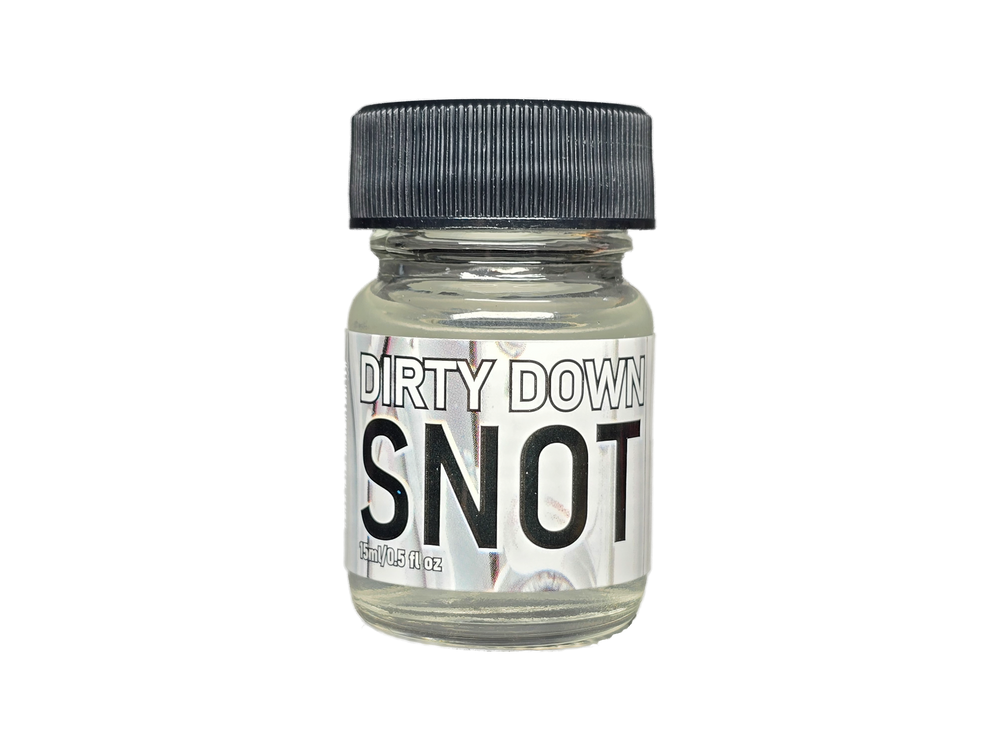 Dirty Down: Snot