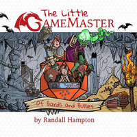 The Little Game Master: Of Bards and Bullies