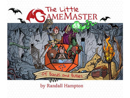 The Little Game Master: Of Bards and Bullies