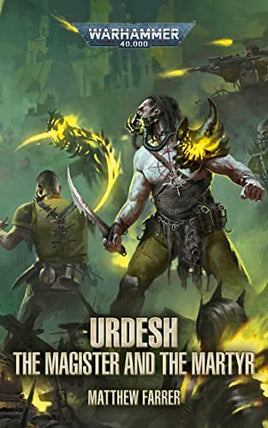 Black Library: Urdesh - The Magister and the Martyr