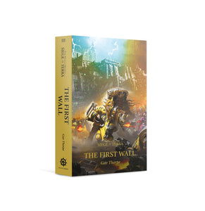 Black Library: The First Wall The Horus Heresy - Siege of Terra Book 3
