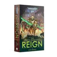 Black Library: The Twice-Dead King - Reign (PB)