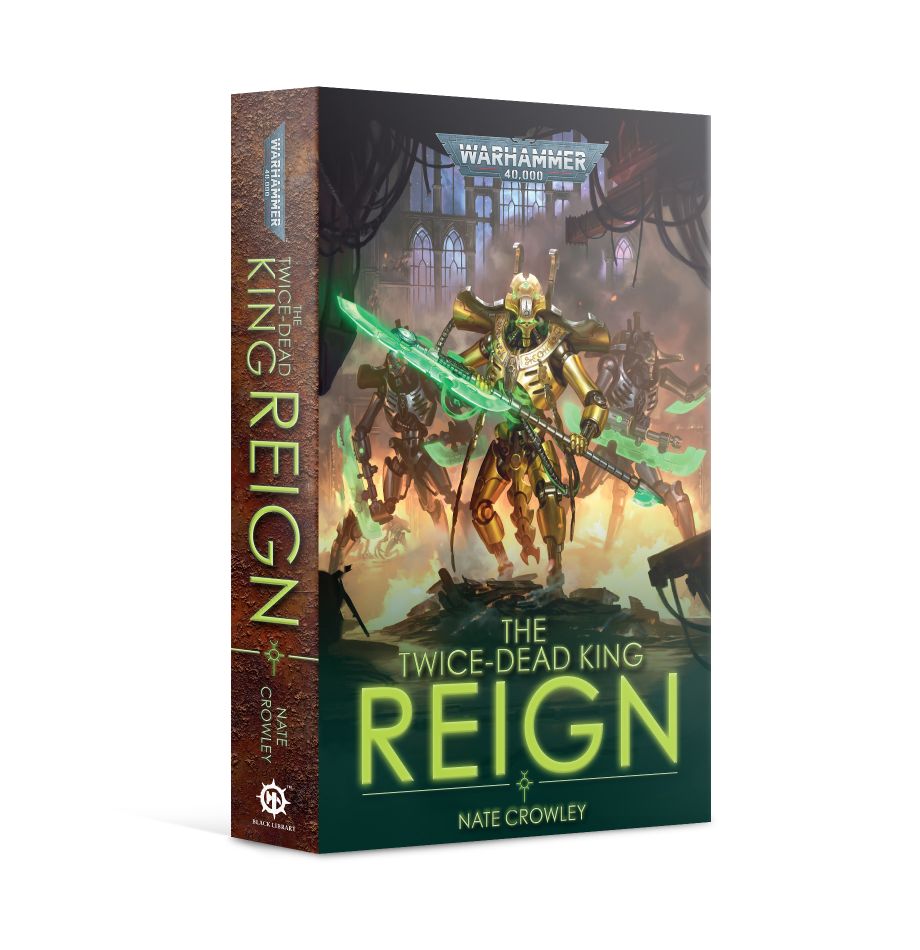 Black Library: The Twice-Dead King - Reign (PB)