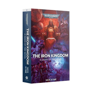 Black Library: The Iron Kingdom (PB)