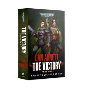 Black Library: Gaunt's Ghosts - The Victory (Part Two) (PB)