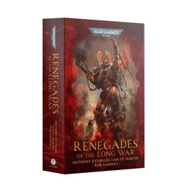 Black Library: Renegades of the Long War (PB)