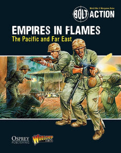 Bolt Action: Empires In Flames: The Pacific and Far East