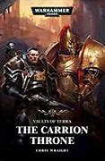 Black Library: The Vaults of Terra - The Carrion Throne