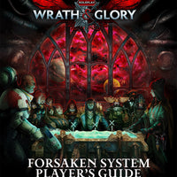 Wrath & Glory: Forsaken System Player's Guide