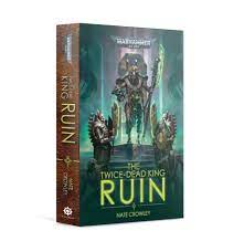 Black Library: Twice-Dead King - Ruin (PB)