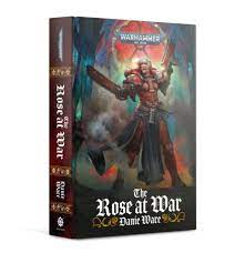 Black Library: The Rose at War (HB)